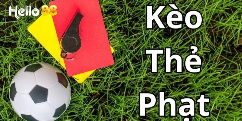 Kèo tài xỉu thẻ phạt dễ chơi, dễ trúng